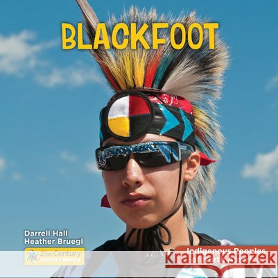 Blackfeet Heather Bruegl 9781668973196 Cherry Lake Publishing - książka