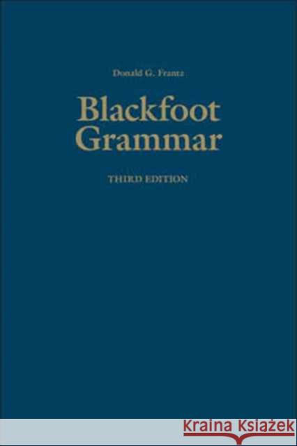 Blackfoot Grammar Donald G. Frantz 9781487500863 University of Toronto Press - książka