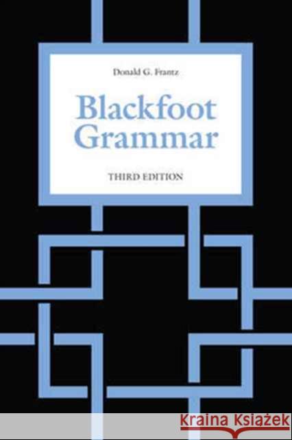 Blackfoot Grammar Donald G. Frantz 9781487520649 University of Toronto Press - książka