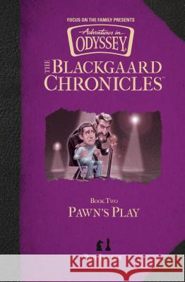 Blackgaard Chronicles: Pawn's Play Phil Lollar Gary Locke 9781589979277 Focus on the Family Publishing - książka