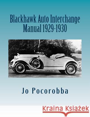 Blackhawk Auto Interchange Manual 1929-1930 Jo Pocorobba 9781535345545 Createspace Independent Publishing Platform - książka