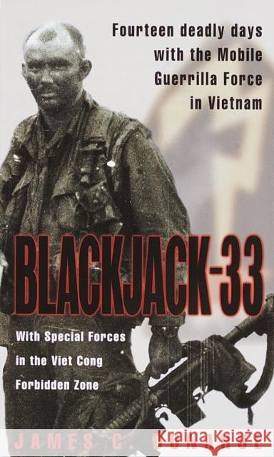 Blackjack-33: With Special Forces in the Viet Cong Forbidden Zone Donahue, James C. 9780804117647 Presidio Press - książka