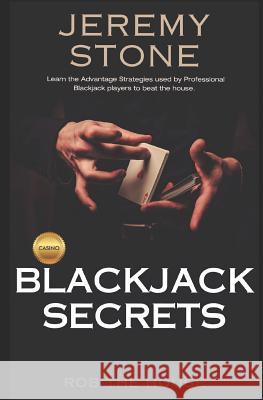 Blackjack Secrets: Rob the House Jeremy Stone 9781980389286 Independently Published - książka