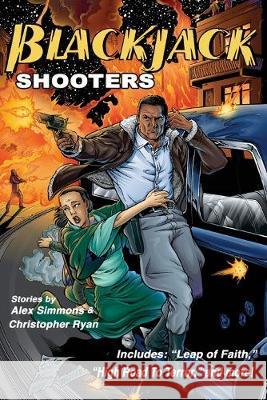 Blackjack: Shooters Christopher Ryan Alexander Simmons 9781505648676 Createspace Independent Publishing Platform - książka