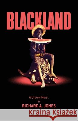 Blackland Richard a. Jones 9781637528396 Atmosphere Press - książka