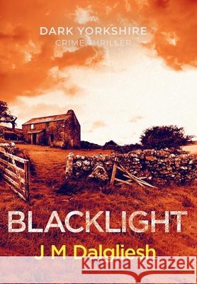 Blacklight J. M. Dalgliesh 9781800809703 Hamilton Press Limited - książka
