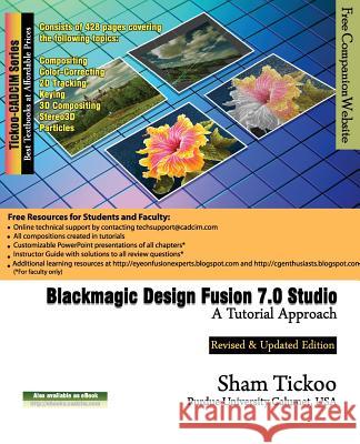 Blackmagic Design Fusion 7 Studio: A Tutorial Approach Prof Sham Tickoo Purdu 9781942689157 Cadcim Technologies - książka