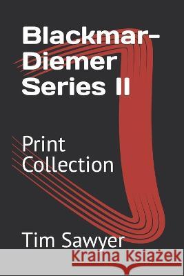 Blackmar-Diemer Series II: Print Collection Tim Sawyer 9781549665998 Independently Published - książka