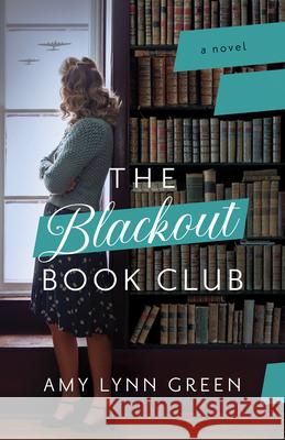 Blackout Book Club Amy Lynn Green 9780764240836 Bethany House Publishers - książka