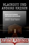 Blackout und andere Krisen Dein Ratgeber Krisenvorsorge Kutscher, Angelika, Kutscher, Hubert 9783756507696 epubli