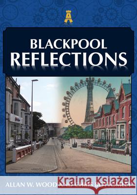 Blackpool Reflections Chris Bottomley 9781398114173 Amberley Publishing - książka