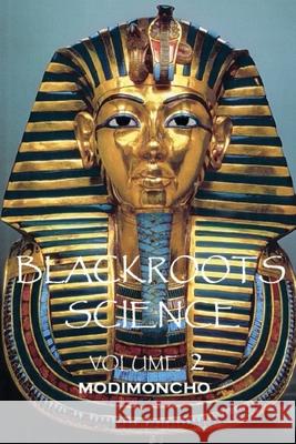 Blackroots Science Volume 2 Modimoncho 9781792314254 Blackroots Science Publications - książka