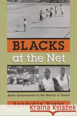 Blacks at the Neta: Black Achievement in the History of Tennis, Vol. I Djata, Sundiata 9780815608189 Syracuse University Press - książka