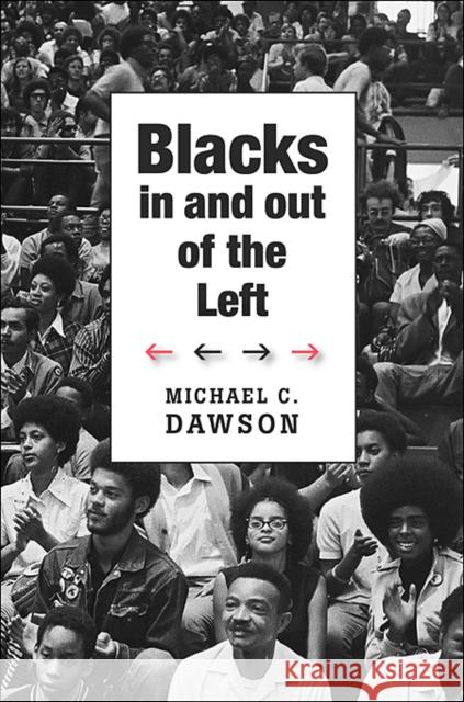 Blacks in and Out of the Left Dawson, Michael C. 9780674057685  - książka