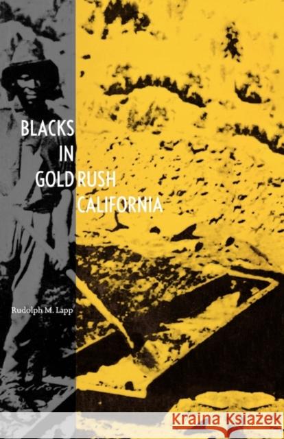 Blacks in Gold Rush California Richard M. Lapp Rudolph M. Lapp 9780300065459 Yale University Press - książka