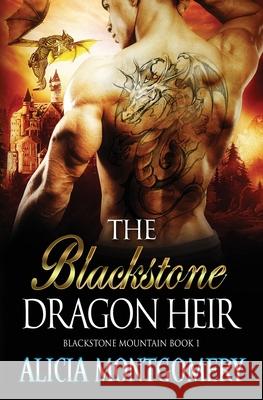 Blackstone Dragon Heir: Blackstone Mountain Book 1 Alicia Montgomery 9781952333194 Mer City Books - książka