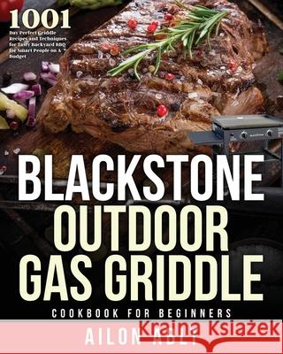 Blackstone Outdoor Gas Griddle Cookbook for Beginners Ailon Ablt 9781954091993 Jake Cookbook - książka