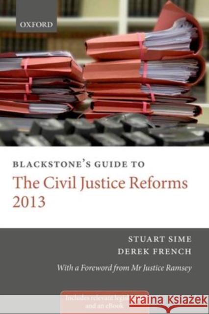 Blackstone's Guide to the Civil Justice Reforms 2013 Stuart Sime Derek French  9780199685158 Oxford University Press - książka