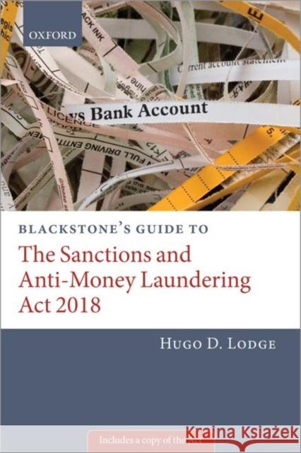 Blackstone's Guide to the Sanctions and Anti-Money Laundering ACT 2018 Lodge, Hugo 9780198844778 Oxford University Press - książka
