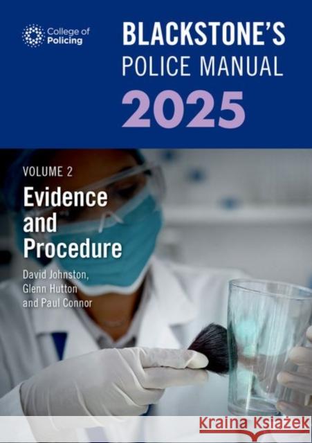 Blackstone's Police Manual Volume 2: Evidence and Procedure 2025 Paul (Police training consultant) Connor 9780198927884 Oxford University Press - książka