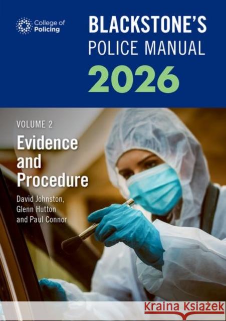 Blackstone's Police Manuals Volume 2: Evidence and Procedure 2026 Connor, Paul 9780198974314 Oxford University Press - książka