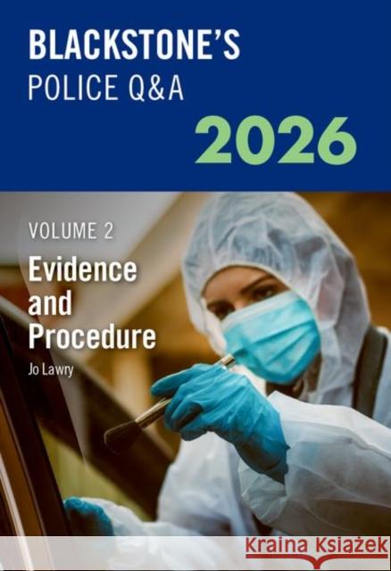 Blackstone's Police Q&A's Volume 2: Evidence and Procedure 2026 Ms Jo (Retired Detective, Retired Detective) Lawry 9780198973898 Oxford University Press - książka