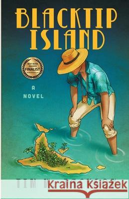 Blacktip Island Tim W. Jackson 9780991033287 Devonshire House Press - książka