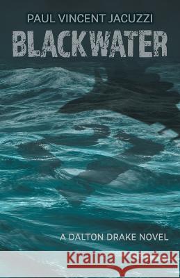 Blackwater Paul Vincent Jacuzzi 9781039160644 FriesenPress - książka