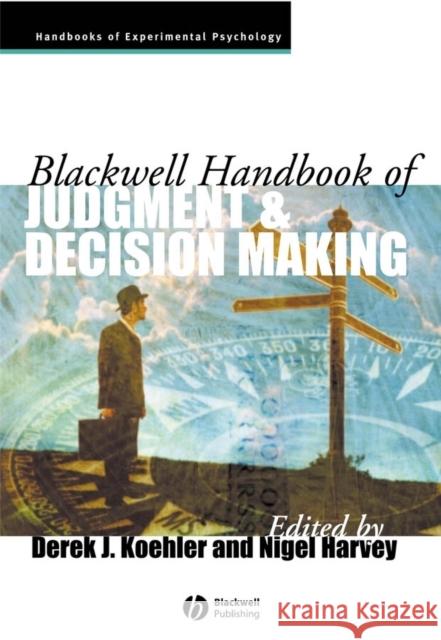 Blackwell Handbook of Judgment and Decision Making  9781405157599 BLACKWELL PUBLISHING LTD - książka