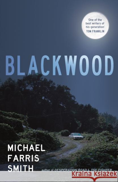 Blackwood Michael Farris Smith 9780857304063 Bedford Square Publishers - książka