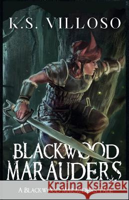 Blackwood Marauders K S Villoso   9781990762086 Liam's Vigil Publishing Co. - książka