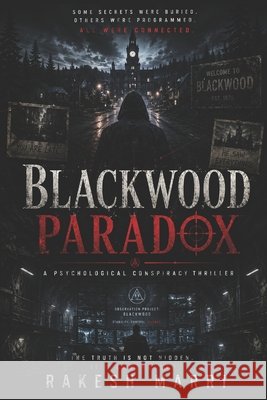 Blackwood Paradox: some secrets were buried and others were programmed . ALL were connected Marri, Rakesh 9798185783900 Independently Published - książka