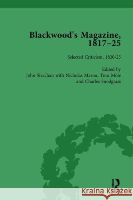 Blackwood's Magazine, 1817-25, Volume 6: Selections from Maga's Infancy Nicholas Mason John Strachan Anthony Jarrells 9781138750456 Routledge - książka