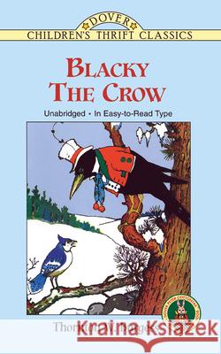 Blacky the Crow Thornton W. Burgess Harrison Cady 9780486405506 Dover Publications - książka