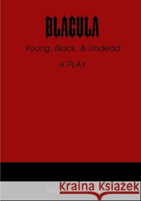 Blacula: Young, Black, and Undead Reginald Edmund 9781300379539 Lulu.com - książka