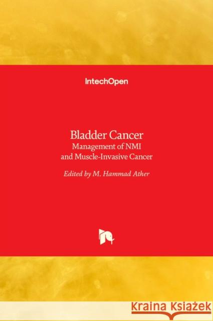 Bladder Cancer: Management of NMI and Muscle-Invasive Cancer M. Hammad Ather 9789535130772 Intechopen - książka