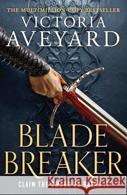 Blade Breaker: The second fantasy adventure in the Sunday Times bestselling Realm Breaker series from the author of Red Queen Victoria Aveyard 9781409194019 Orion Publishing Co - książka