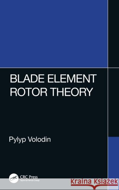 Blade Element Rotor Theory  9781032283036 CRC Press - książka