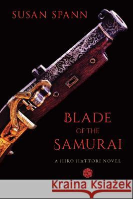 Blade of the Samurai: A Hiro Hattori Novel Susan Spann 9781633885462 Seventh Street Books - książka