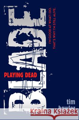 Blade: Playing Dead Tim Bowler 9780142416006 Speak - książka