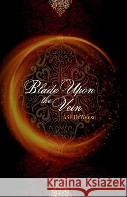 Blade Upon the Vein Asf Deweese 9781965582008 Asf Deweese - książka