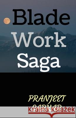 Blade Work Saga Pranjeet Sarkar 9781637819173 Notion Press - książka