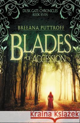 Blades of Accession Breeana Puttroff 9781940481203 Thirteen Pages Press - książka