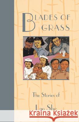 Blades of Grass: The Stories of Lao She She, Lao 9780824818036 University of Hawaii Press - książka
