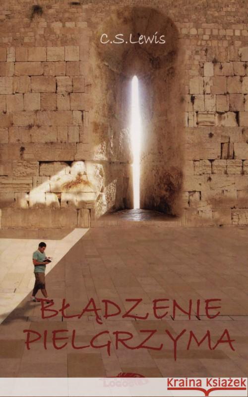 Błądzenie pielgrzyma BR LEWIS C.S. 9788363488017 Logos - książka