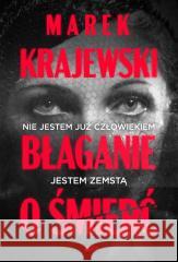 Błaganie o śmierć TW Marek Krajewski 9788324065653 Znak - książka