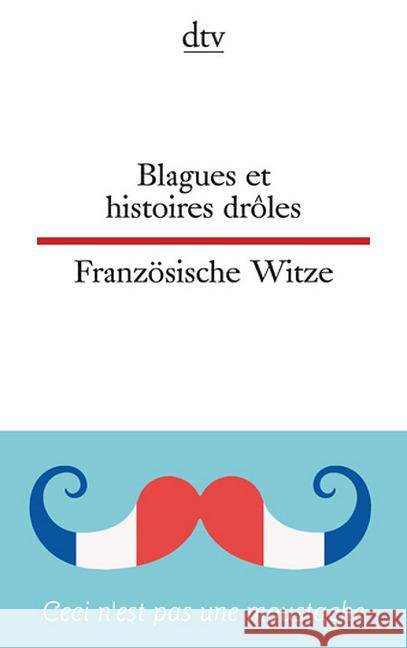 Blagues et histoires drôles / Französische Witze : Französisch-Deutsch. Texte für Einsteiger  9783423095297 DTV - książka