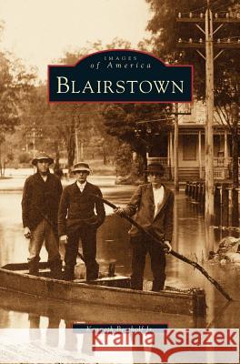 Blairstown, New Jersey Kenneth Bertholf, Jr 9781531600242 Arcadia Publishing Library Editions - książka