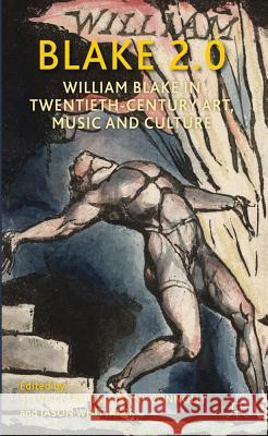 Blake 2.0: William Blake in Twentieth-Century Art, Music and Culture Clark, Steve 9780230280335  - książka