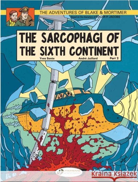 Blake & Mortimer 10 - The Sarcophagi of the Sixth Continent Pt 2 Yves Sente 9781849180771 Cinebook Ltd - książka